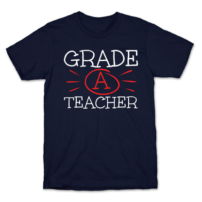 Grade A Teacher T-Shirt