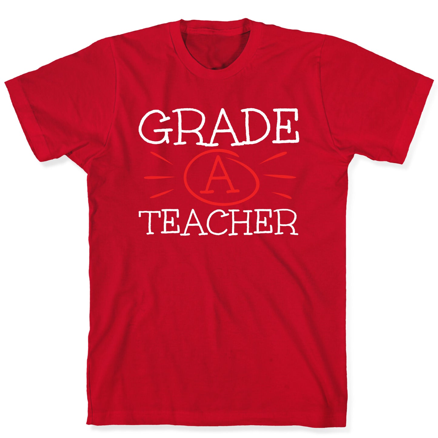 Grade A Teacher T-Shirt