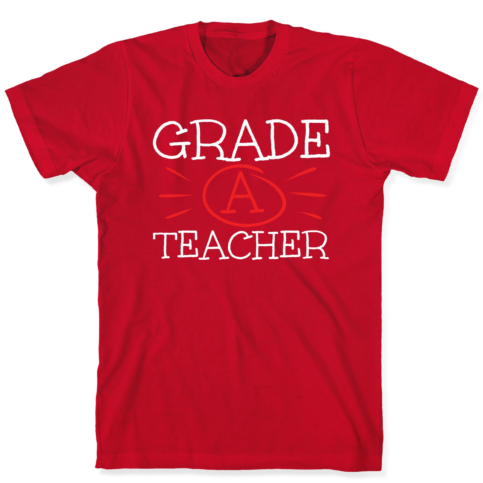 Grade A Teacher T-Shirt