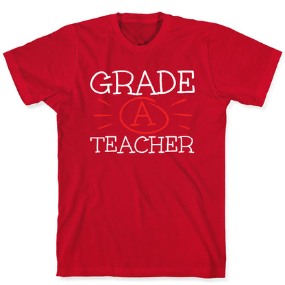 Grade A Teacher T-Shirt