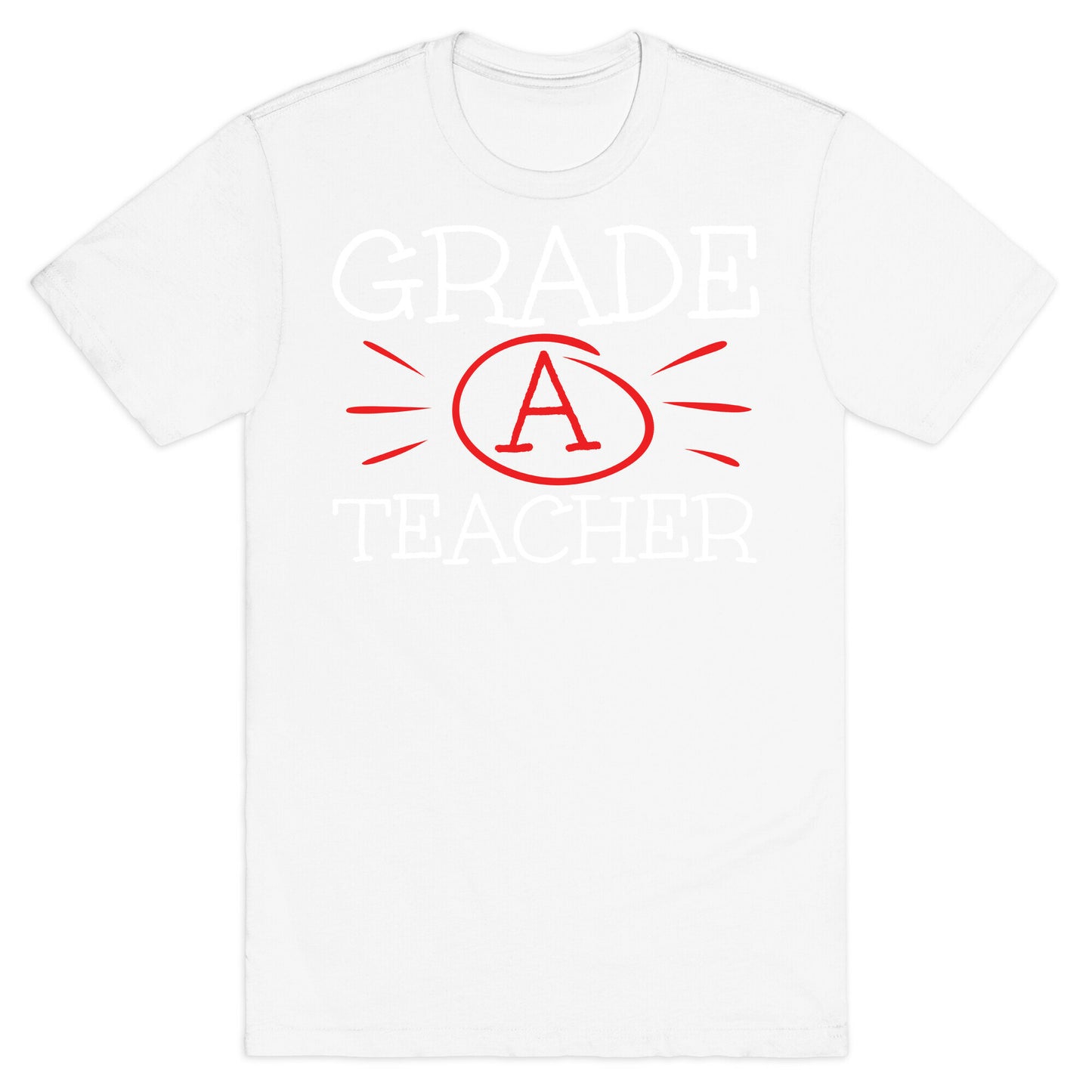 Grade A Teacher T-Shirt