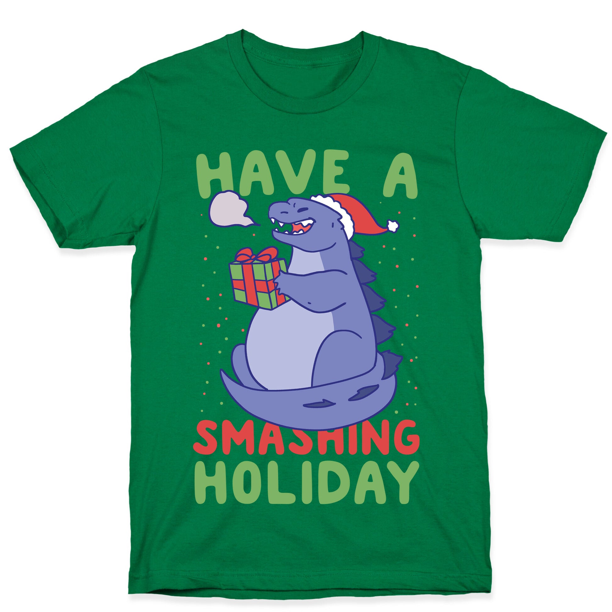 Have a Smashing Holiday - Godzilla T-Shirt