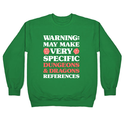 Warning: May Make Very Specific Dungeons & Dragons References Crewneck Sweatshirt