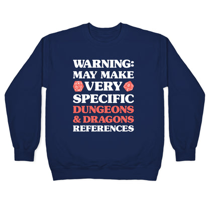 Warning: May Make Very Specific Dungeons & Dragons References Crewneck Sweatshirt