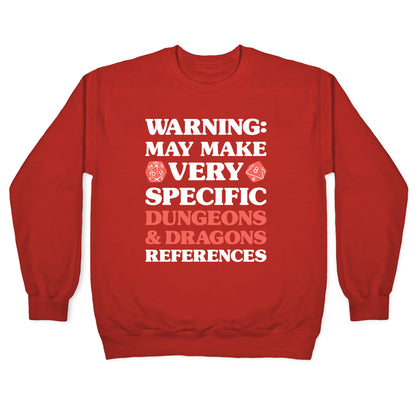 Warning: May Make Very Specific Dungeons & Dragons References Crewneck Sweatshirt