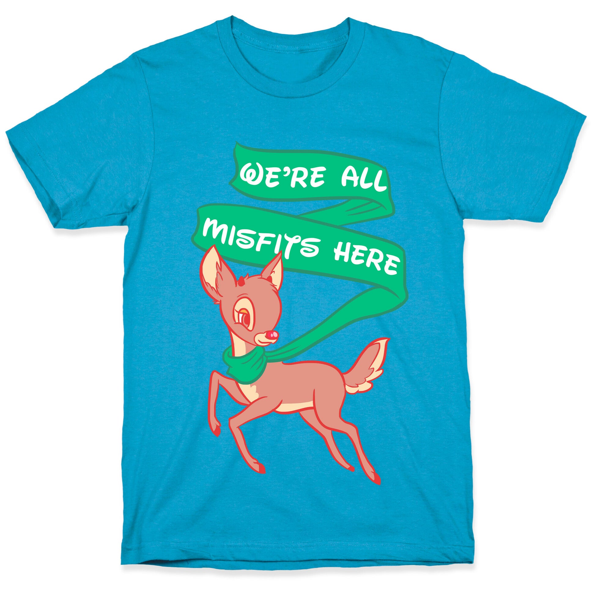We're All Misfits Here Rudolph Unisex Triblend Tee