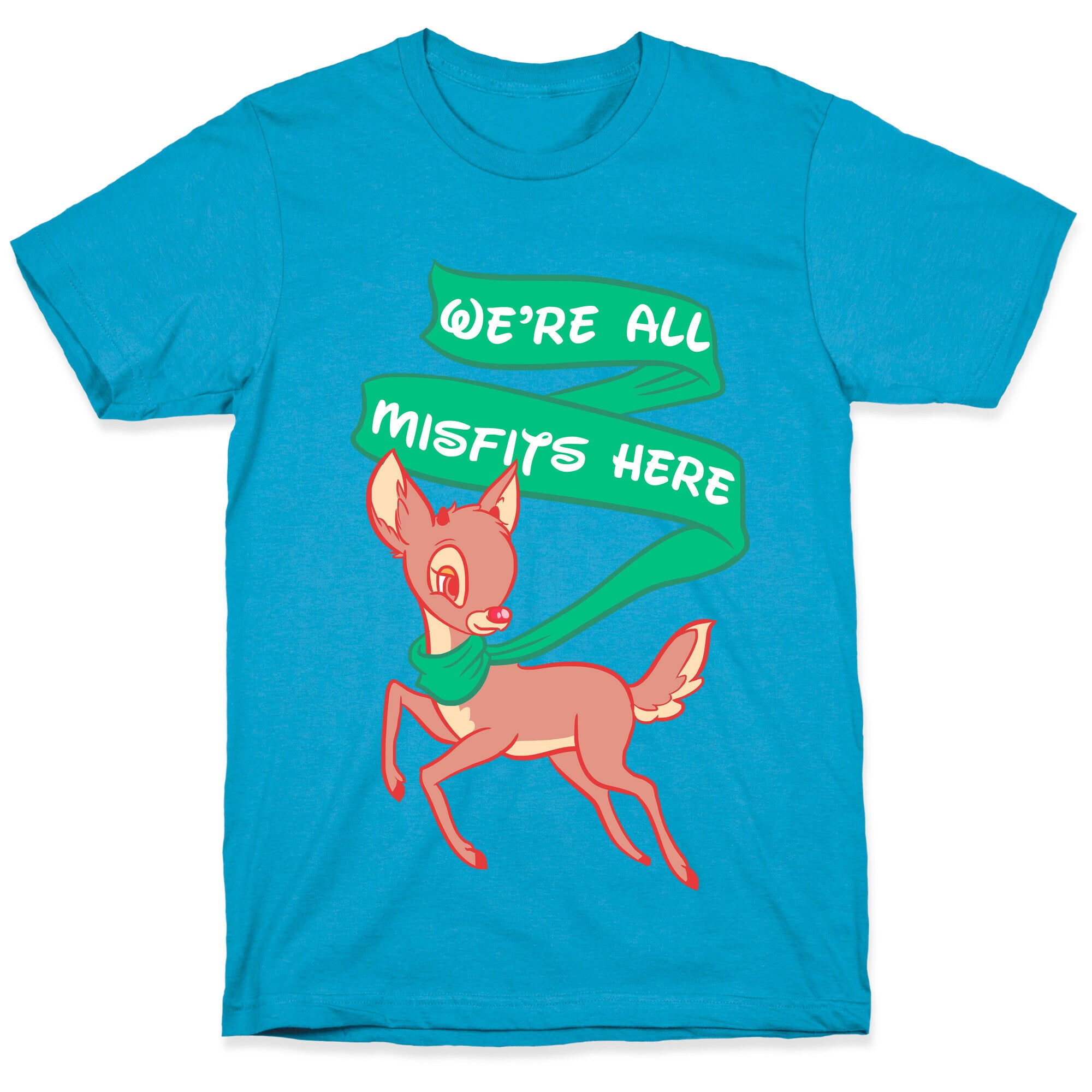 We're All Misfits Here Rudolph Unisex Triblend Tee