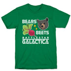 Bears. Beets. Battlestar Galactica.  T-Shirt