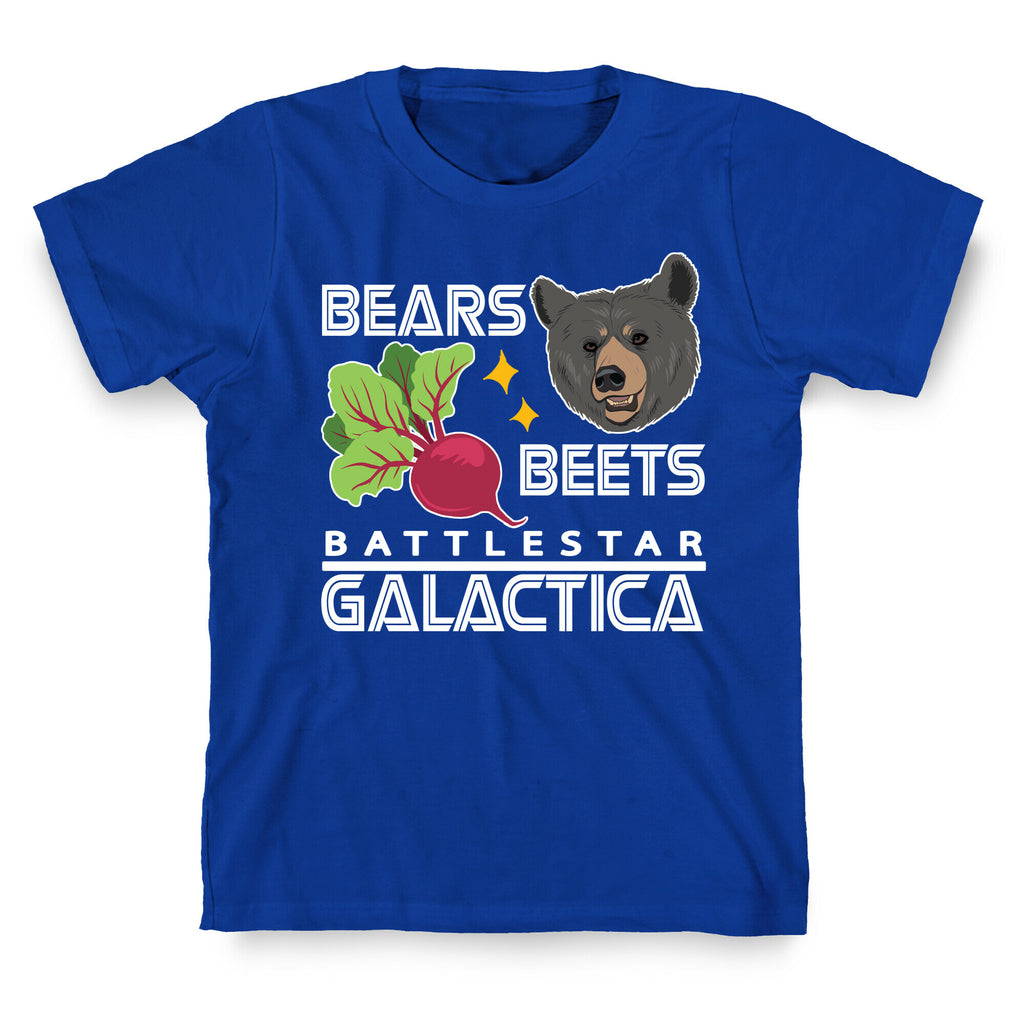 Bears. Beets. Battlestar Galactica.  T-Shirt