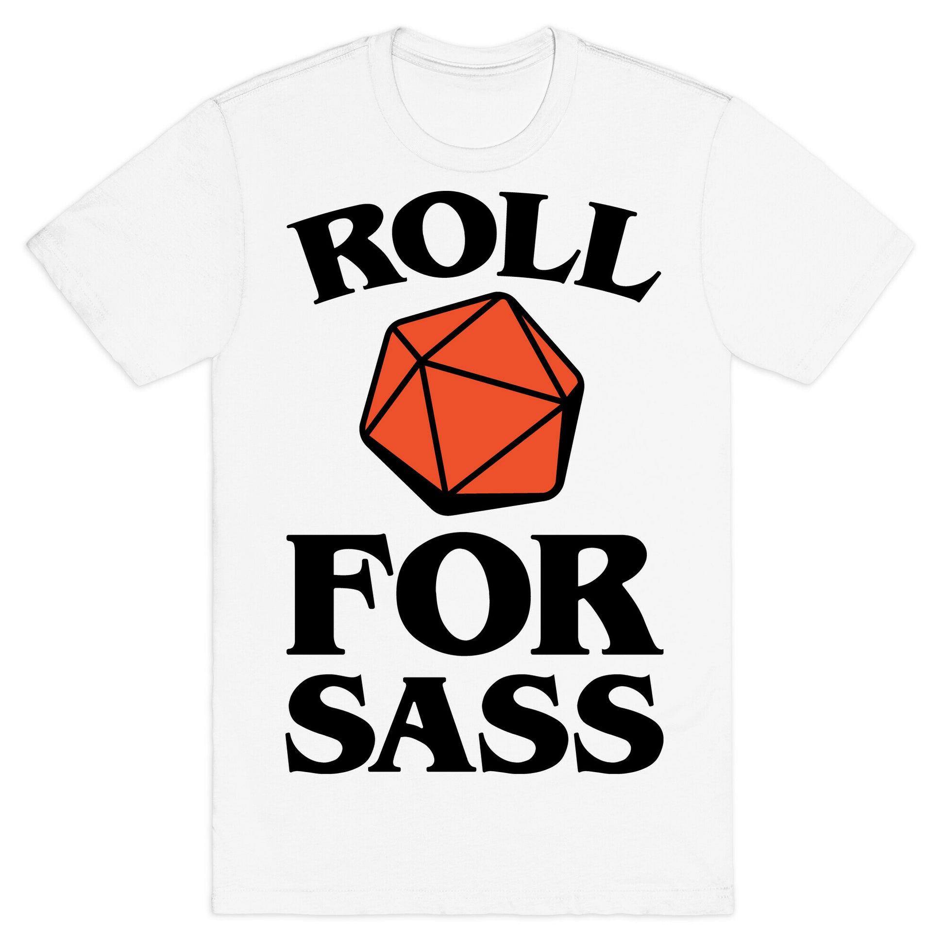 Roll For Sass D & D Parody T-Shirt