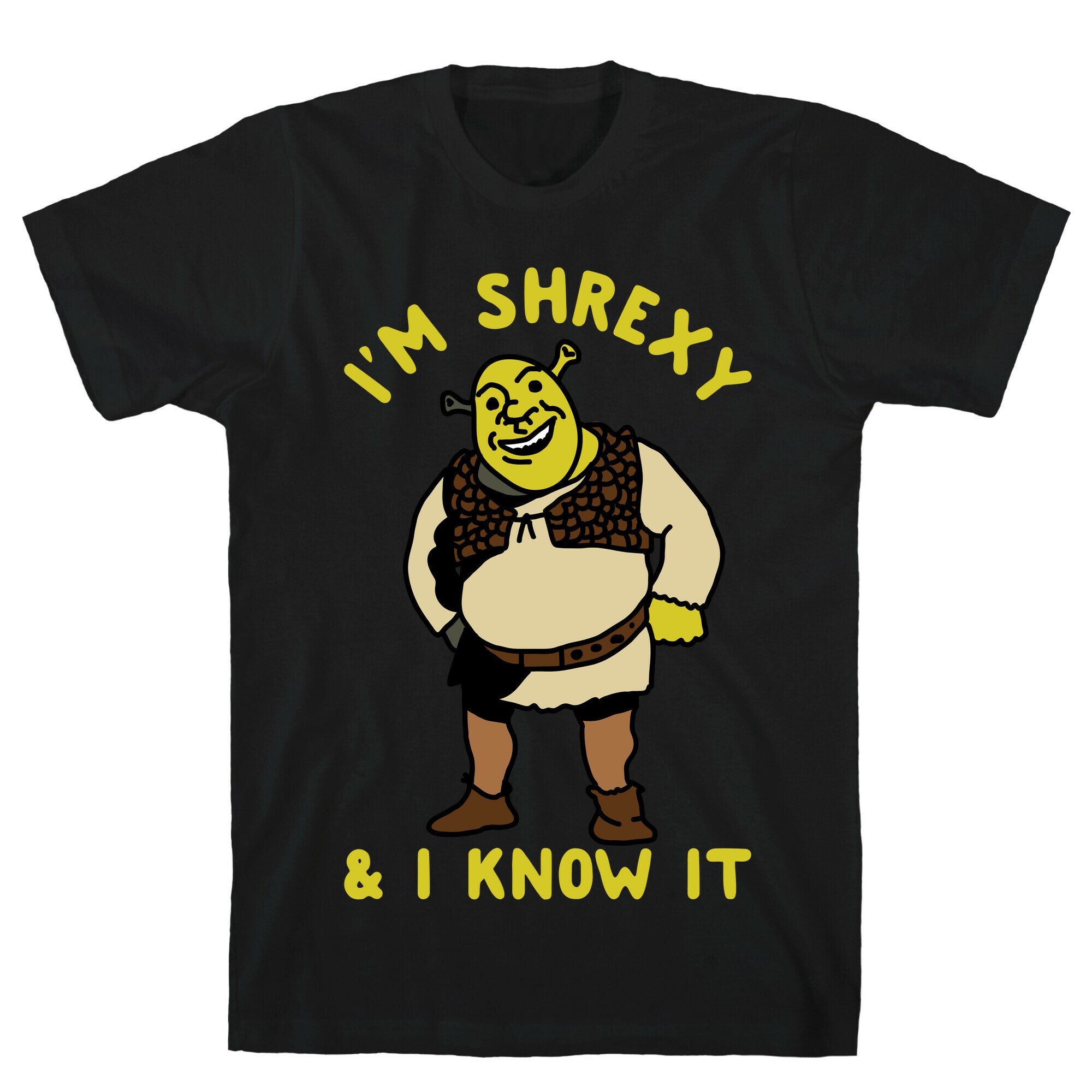 I'm Shrexy And I Know It T-Shirt