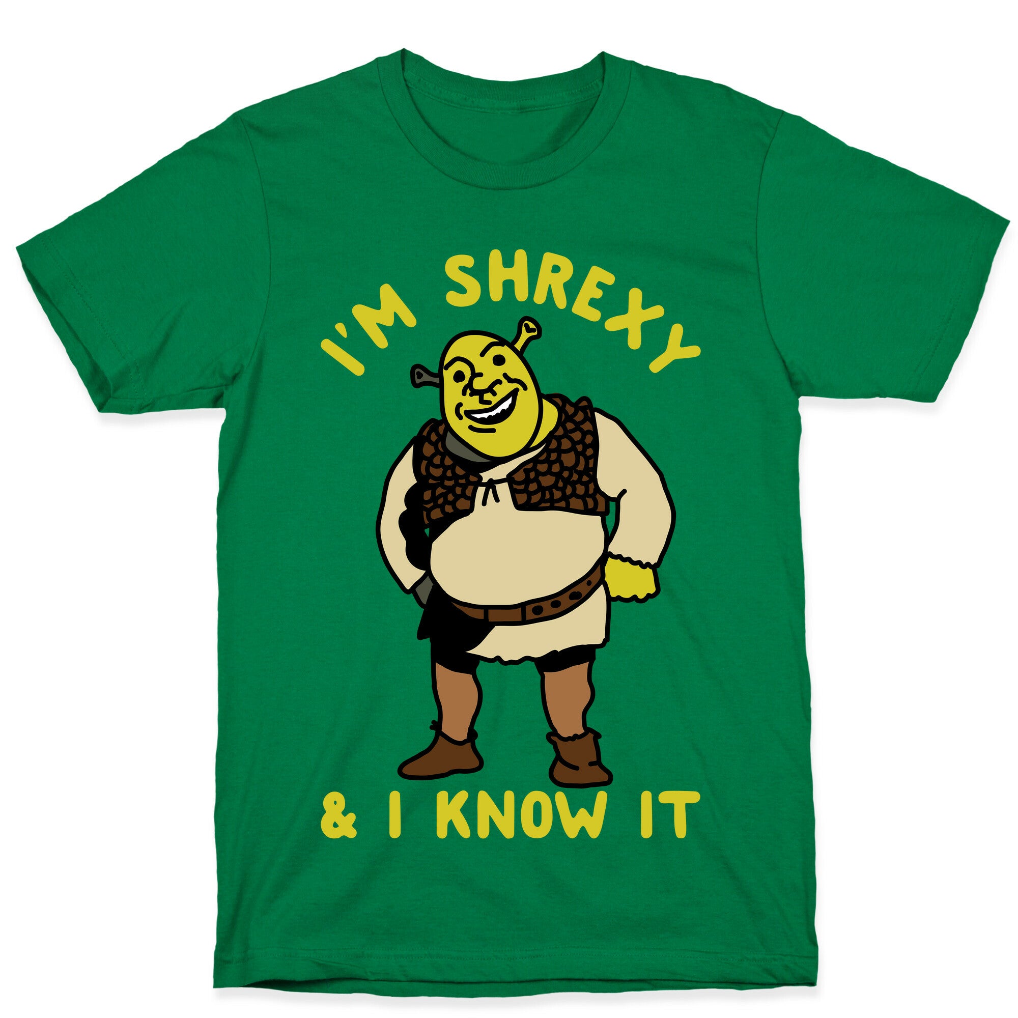 I'm Shrexy And I Know It T-Shirt