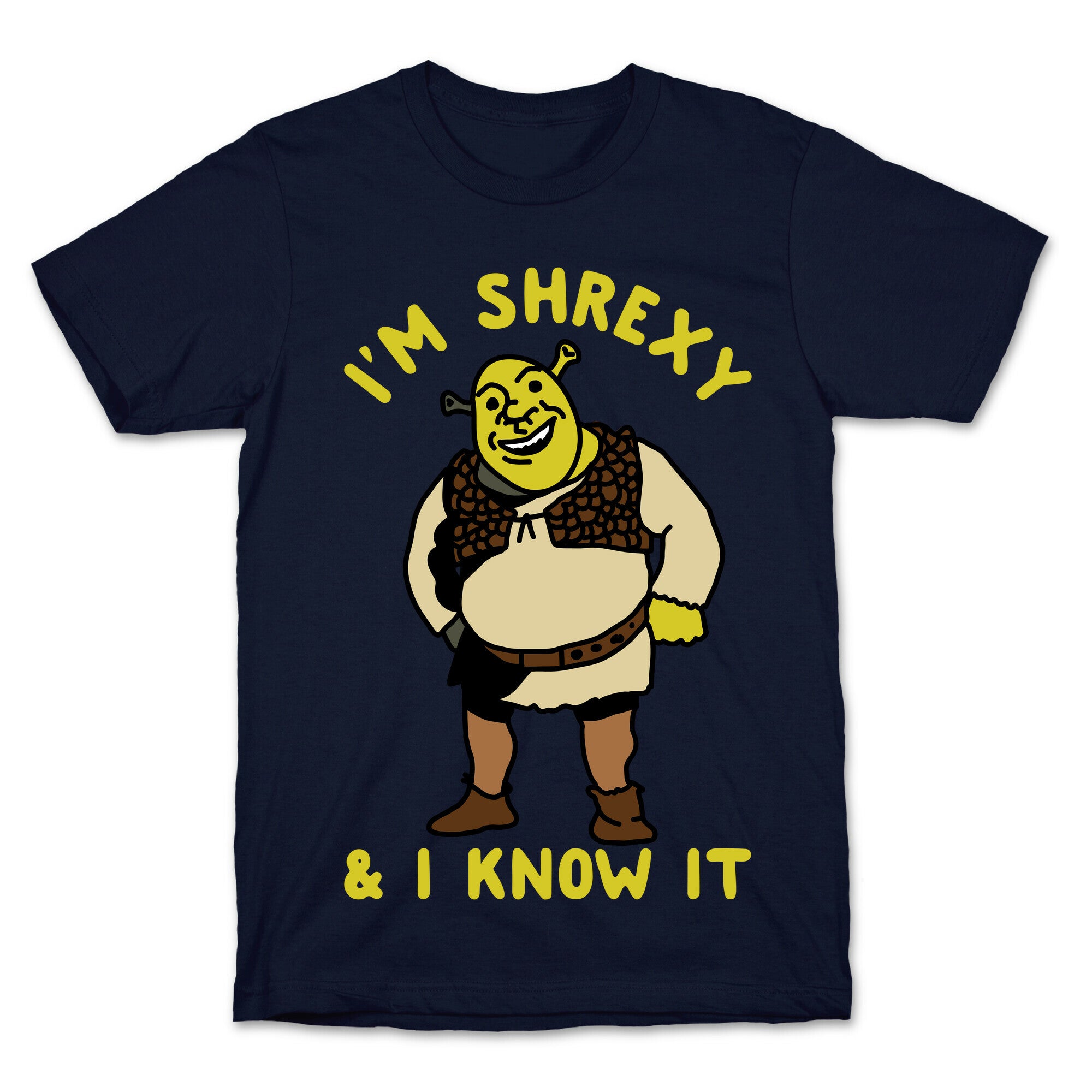 I'm Shrexy And I Know It T-Shirt