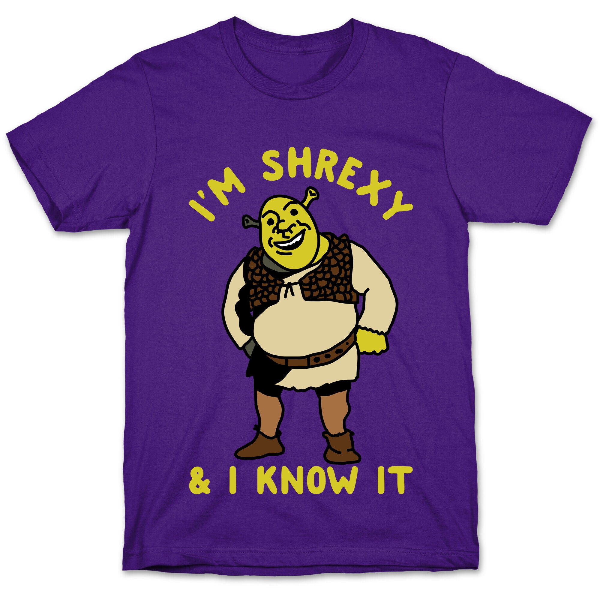 I'm Shrexy And I Know It T-Shirt