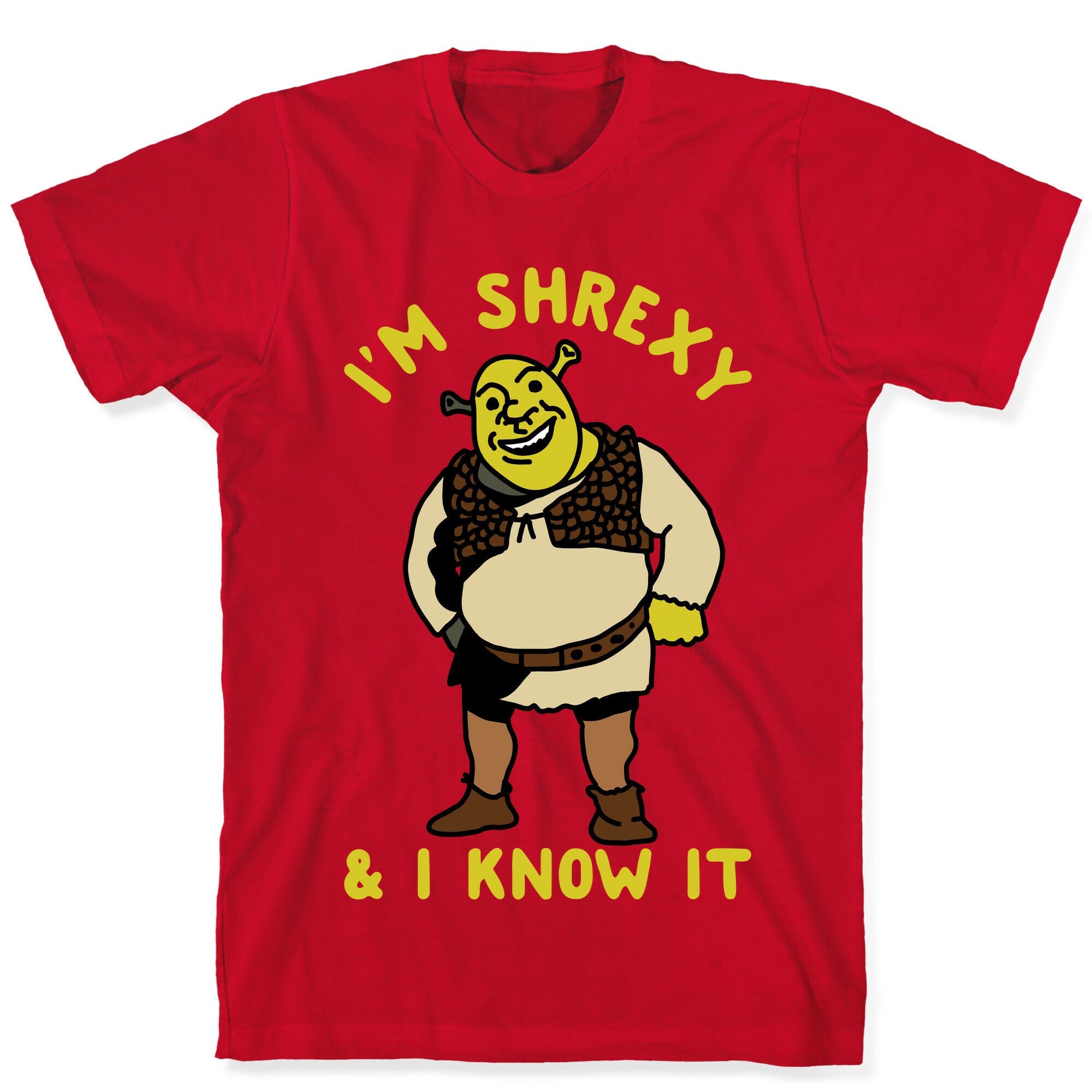 I'm Shrexy And I Know It T-Shirt