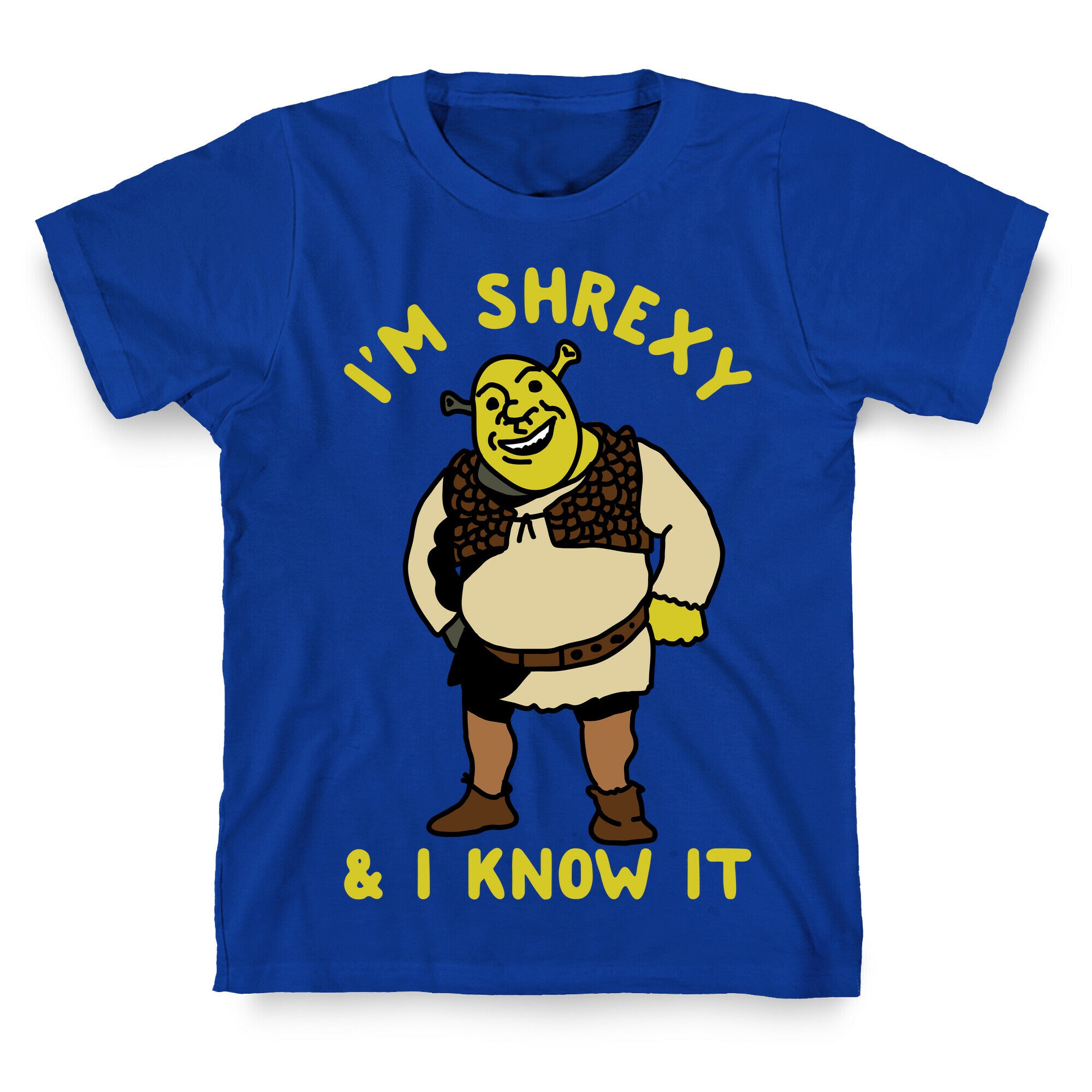 I'm Shrexy And I Know It T-Shirt
