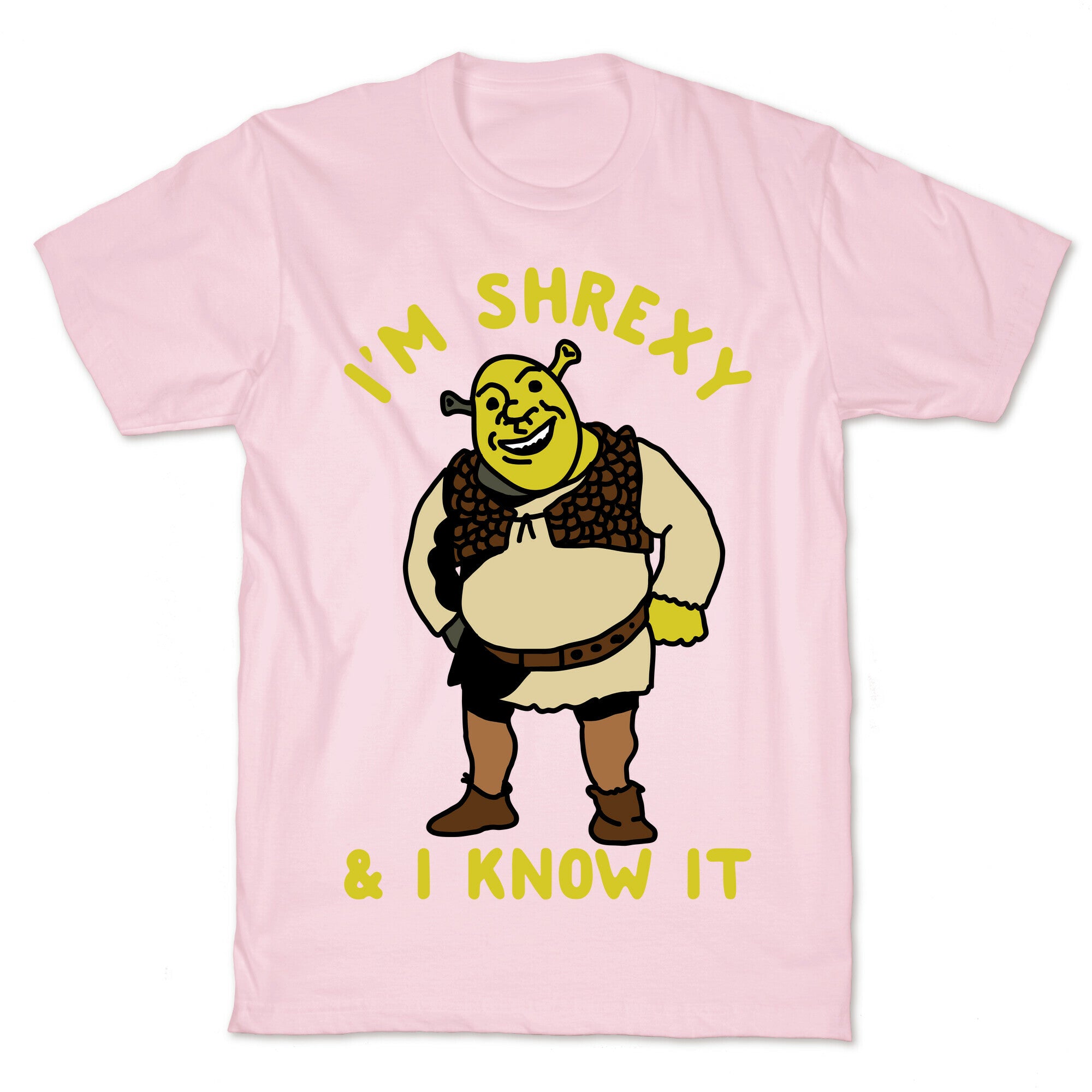I'm Shrexy And I Know It T-Shirt