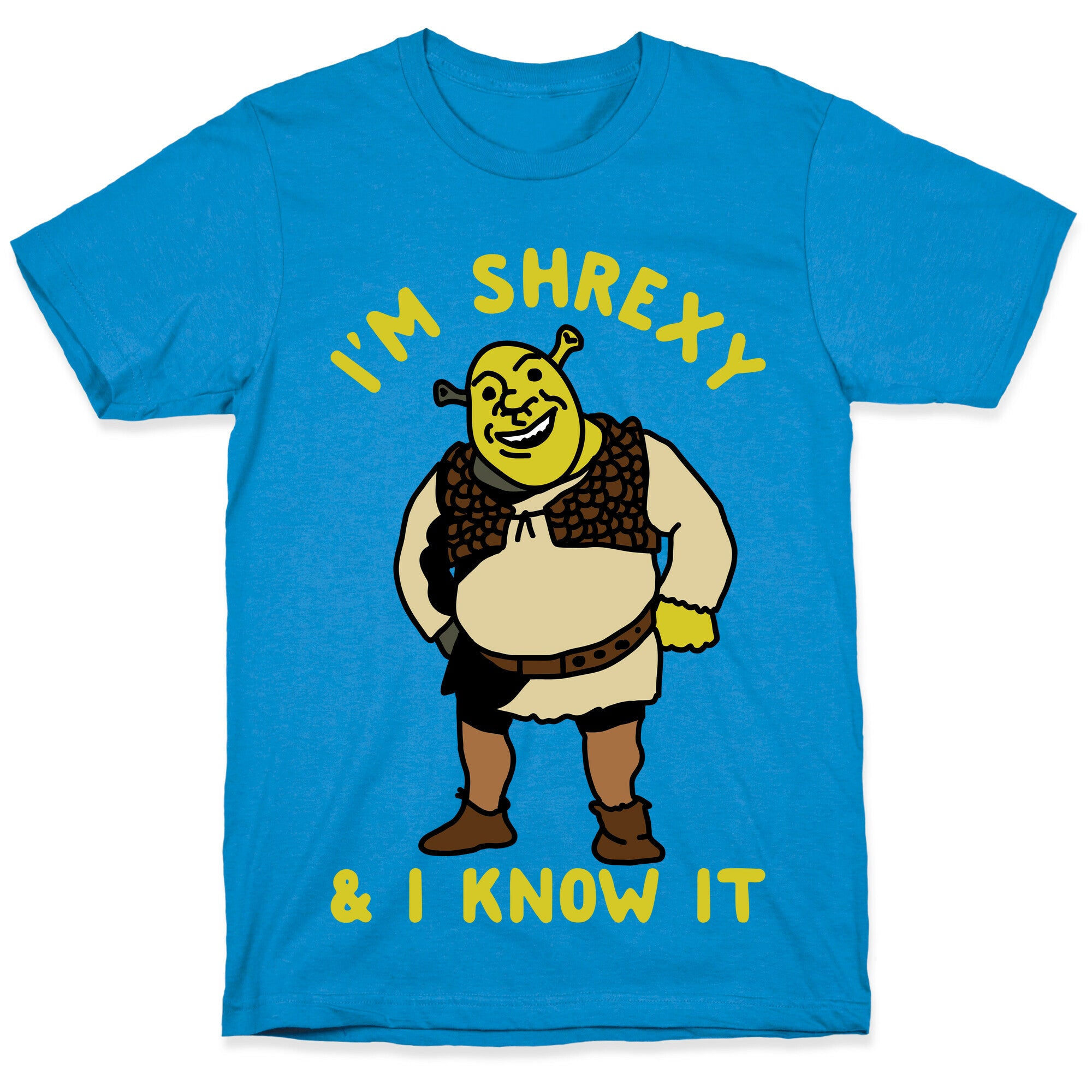 I'm Shrexy And I Know It T-Shirt
