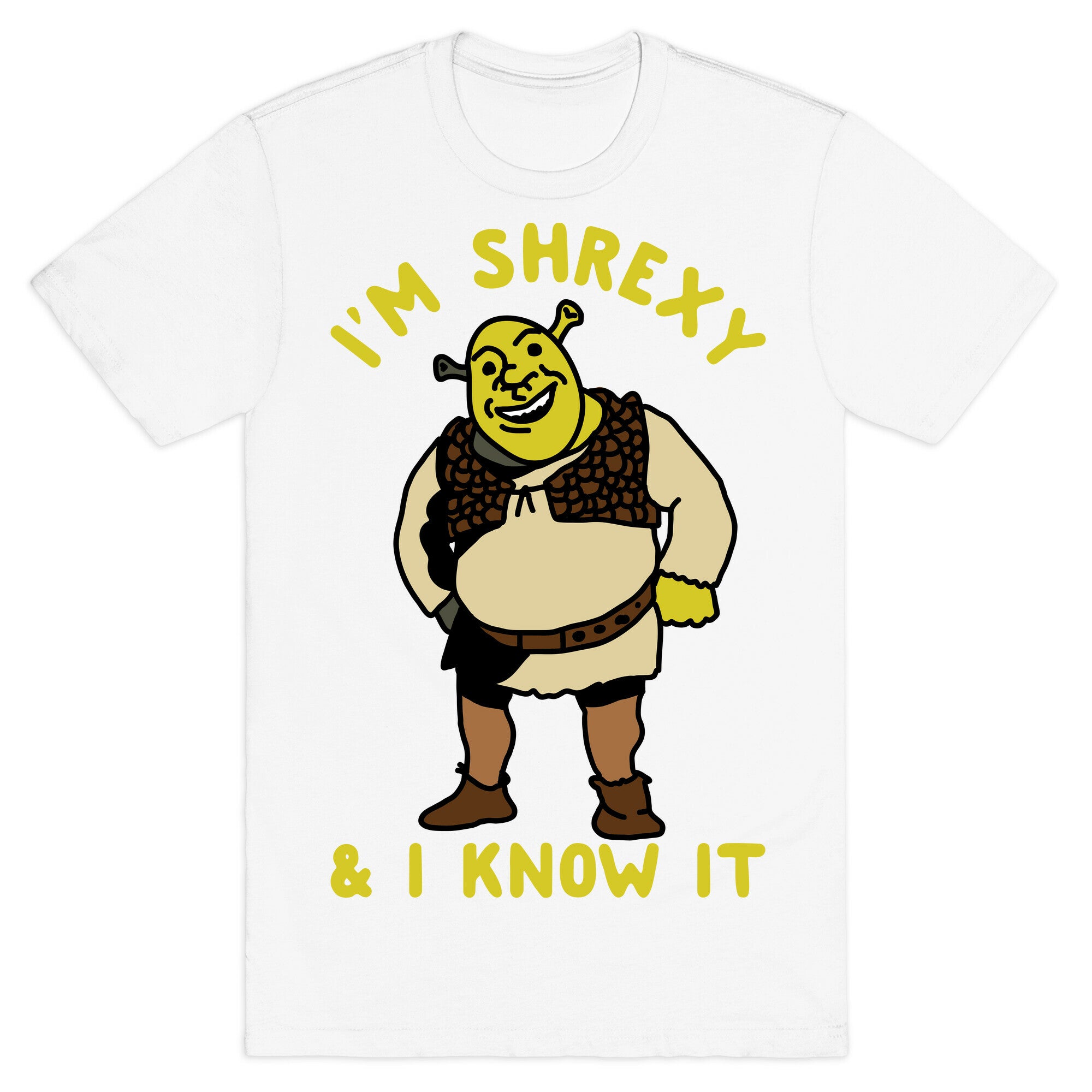 I'm Shrexy And I Know It T-Shirt