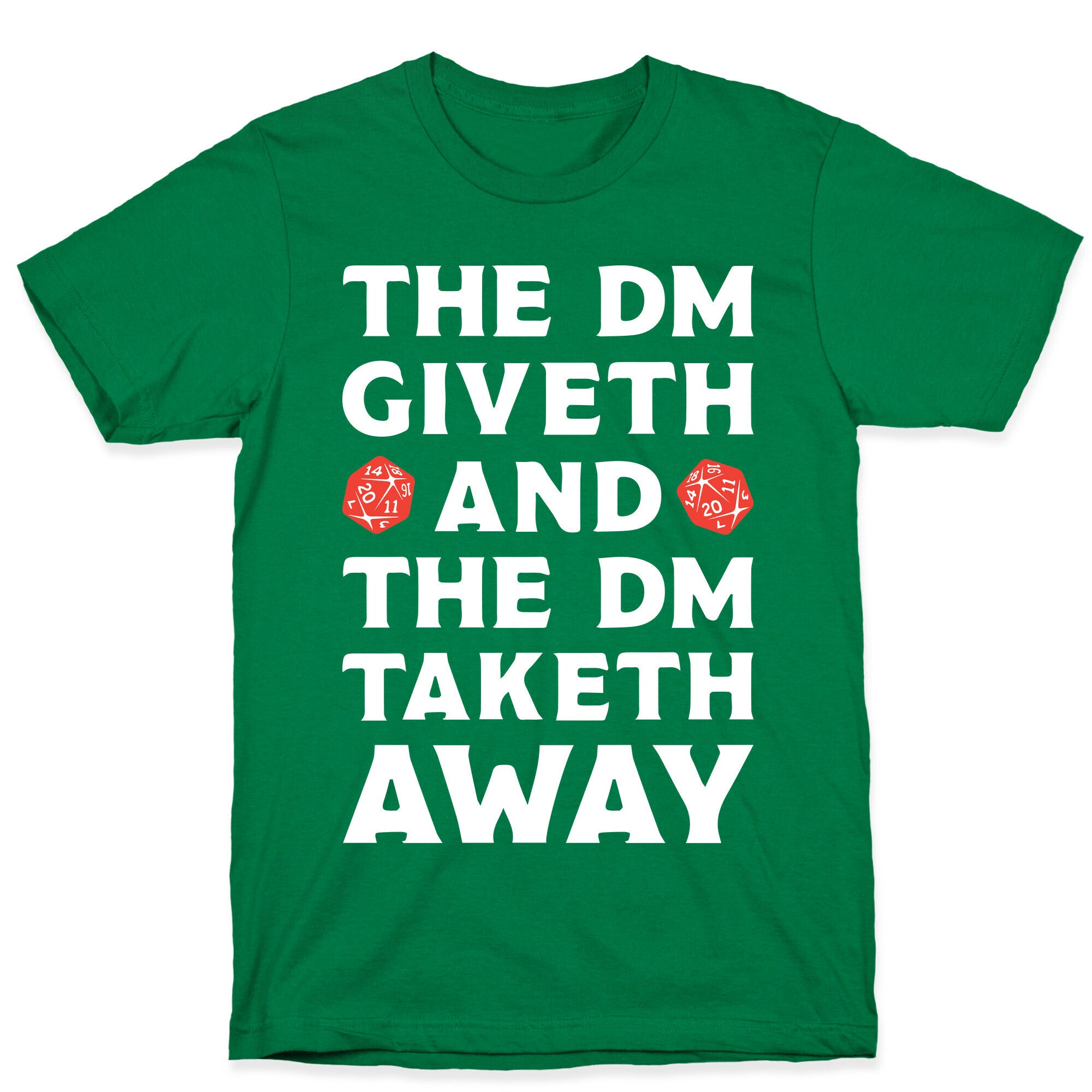 The DM Giveth and The DM Taketh Away T-Shirt