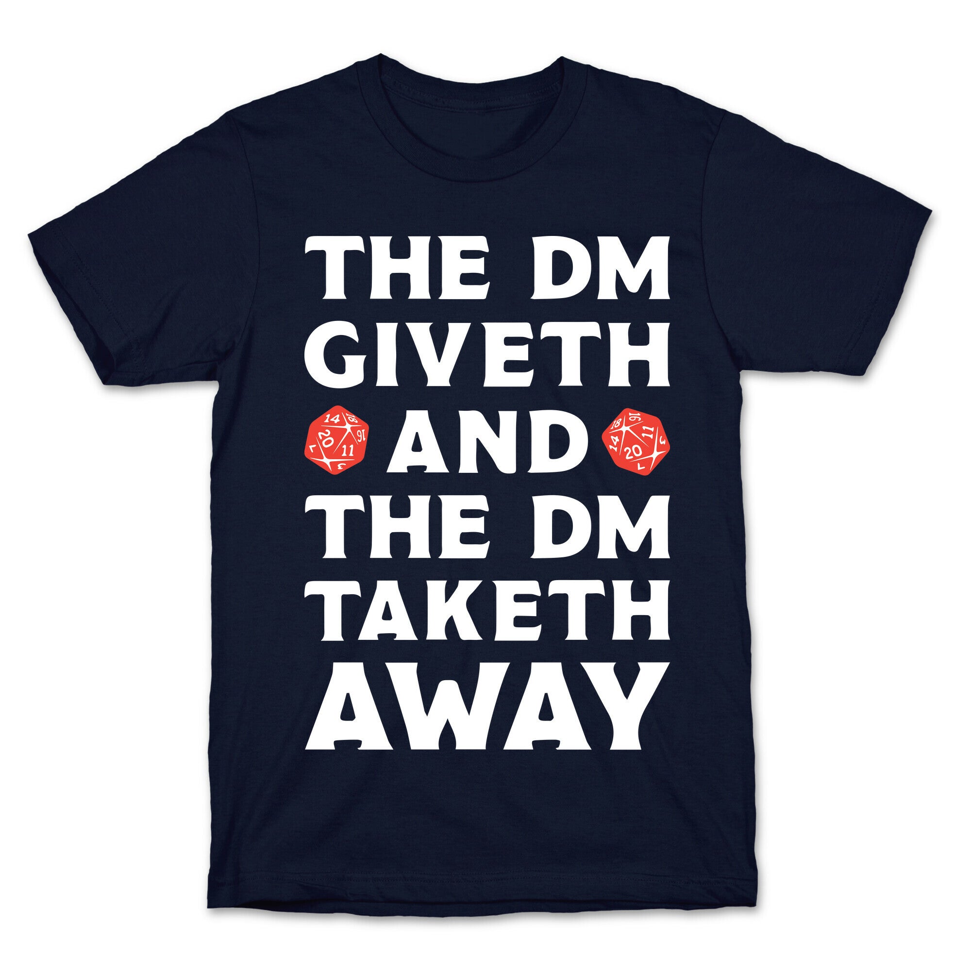 The DM Giveth and The DM Taketh Away T-Shirt