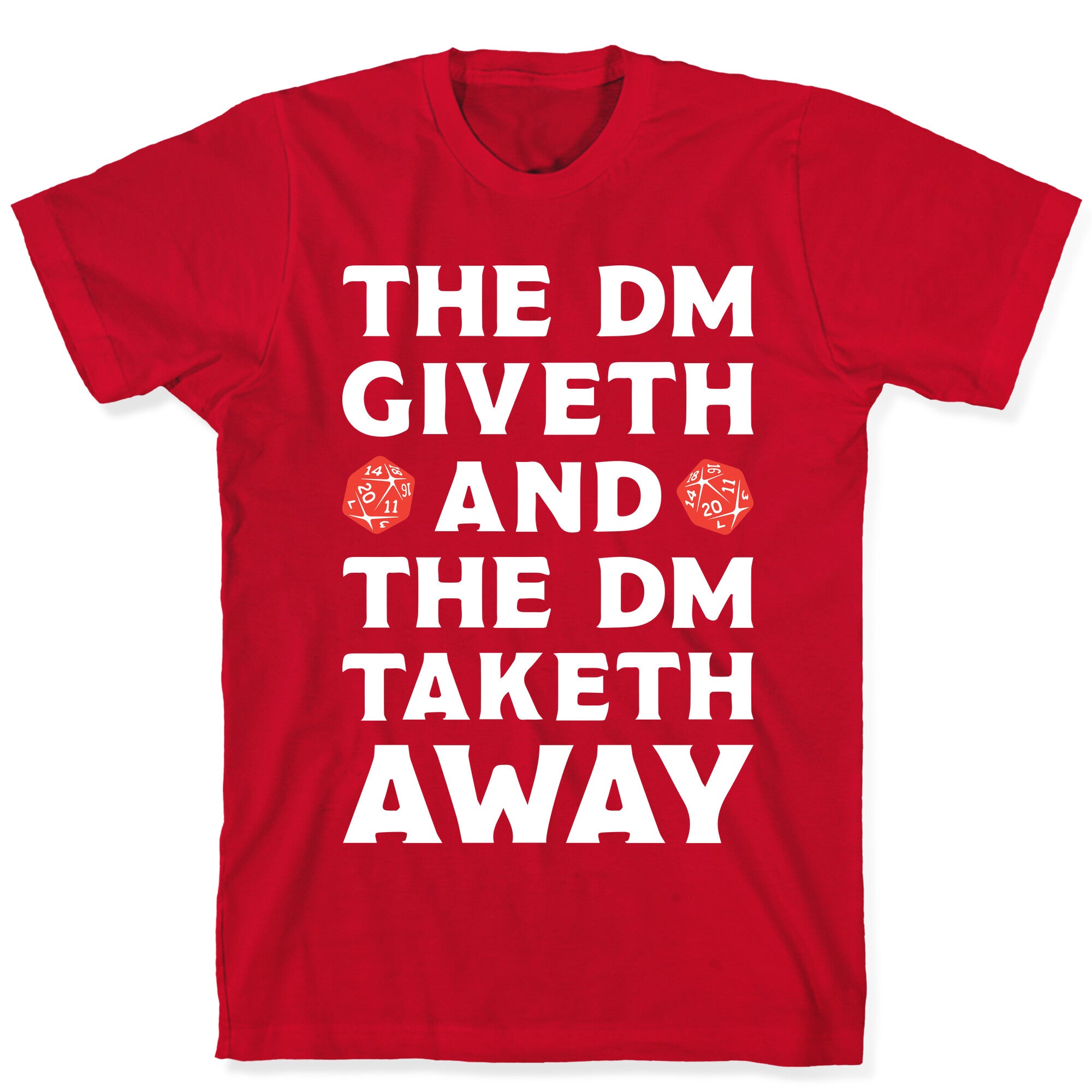 The DM Giveth and The DM Taketh Away T-Shirt