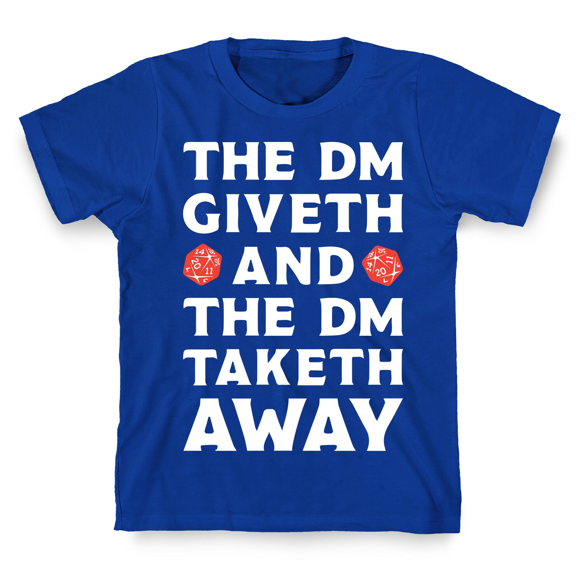 The DM Giveth and The DM Taketh Away T-Shirt