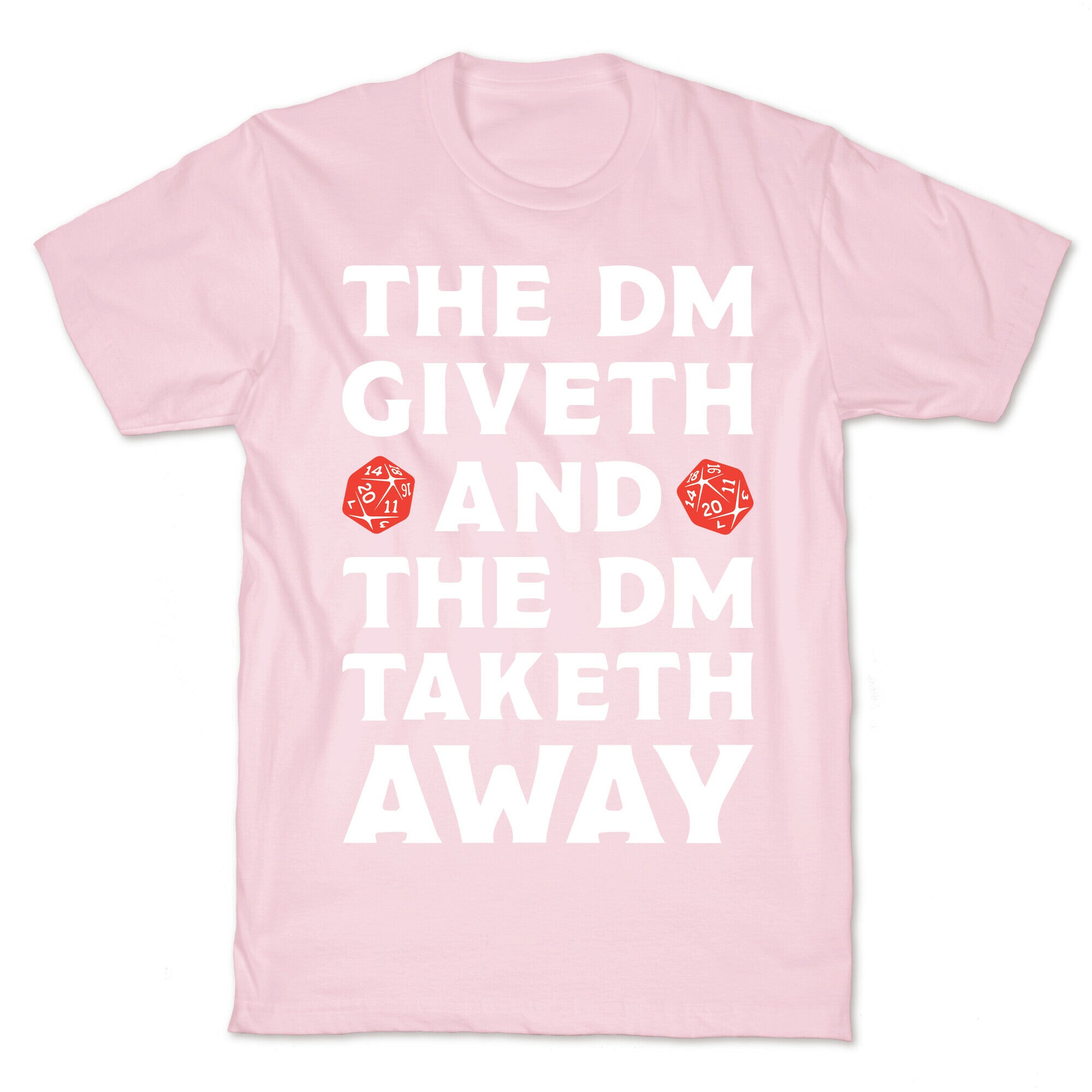 The DM Giveth and The DM Taketh Away T-Shirt