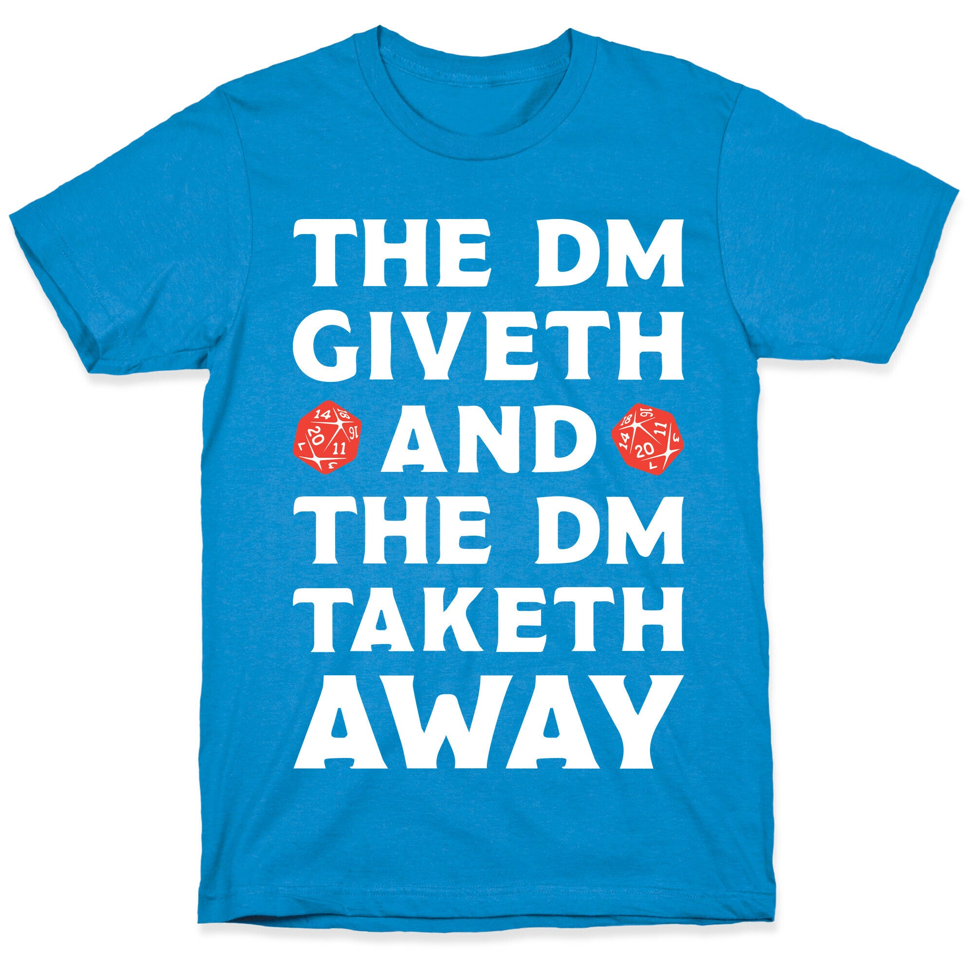 The DM Giveth and The DM Taketh Away T-Shirt