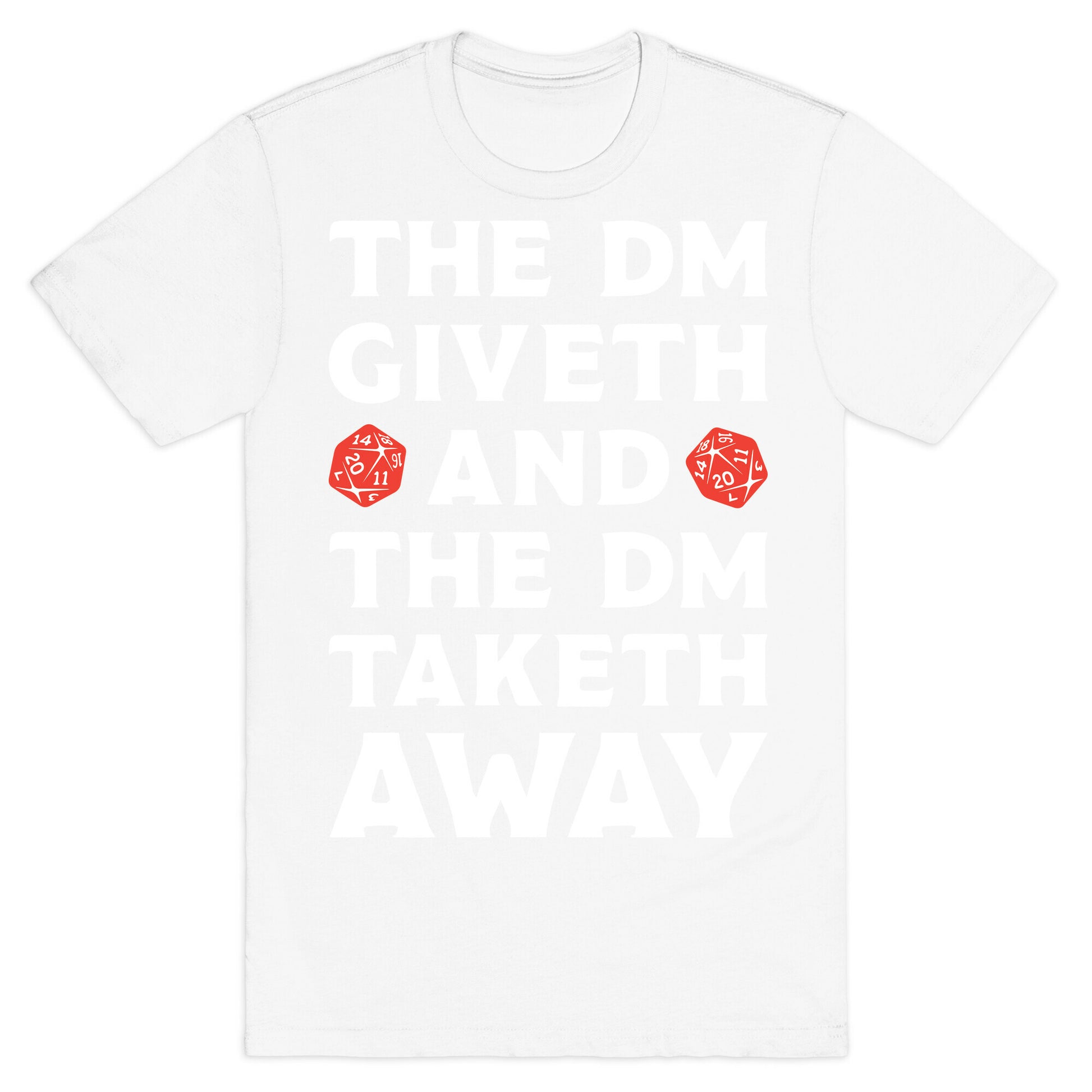 The DM Giveth and The DM Taketh Away T-Shirt