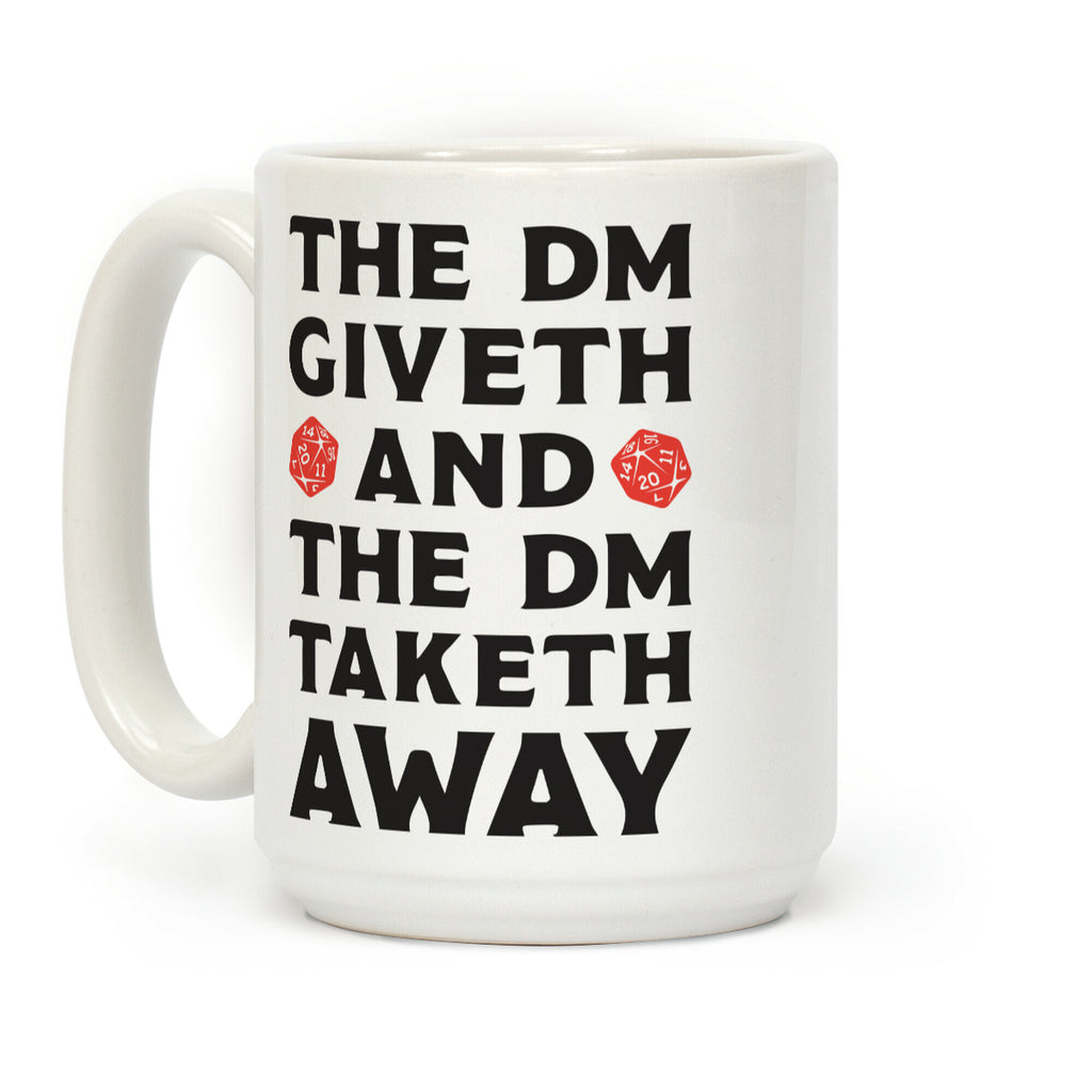 The DM Giveth and The DM Taketh Away Coffee Mug