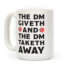 The DM Giveth and The DM Taketh Away Coffee Mug