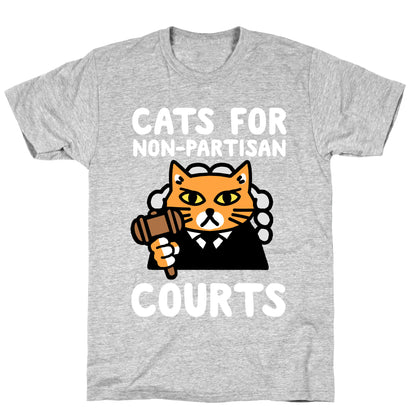 Cats for Non-Partisan Courts T-Shirt