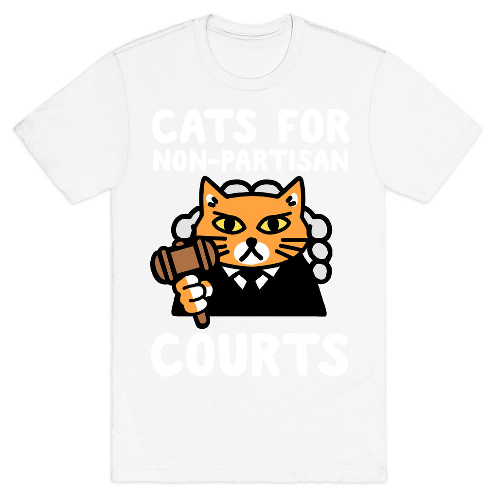Cats for Non-Partisan Courts T-Shirt