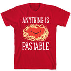 Anything Is Pastable T-Shirt