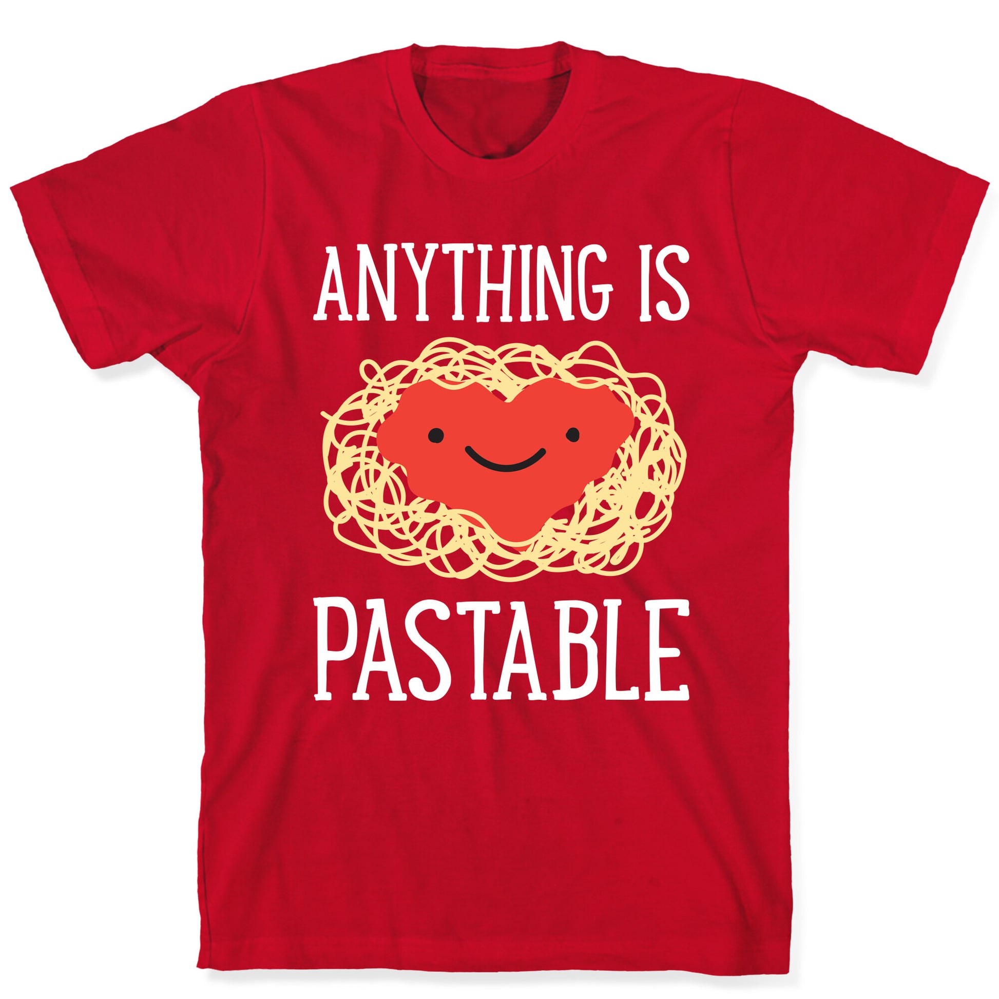 Anything Is Pastable T-Shirt