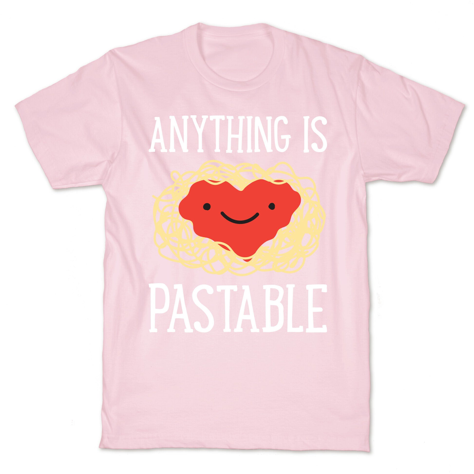 Anything Is Pastable T-Shirt