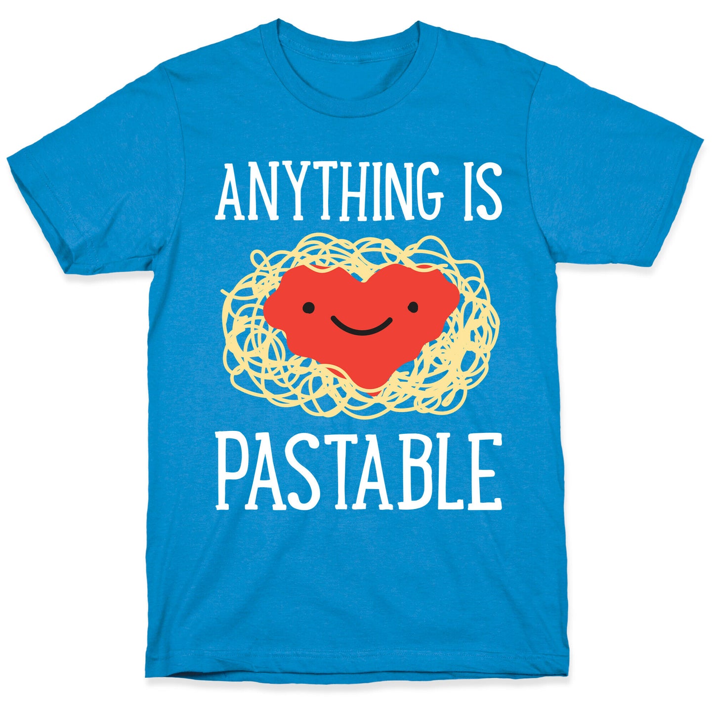 Anything Is Pastable T-Shirt