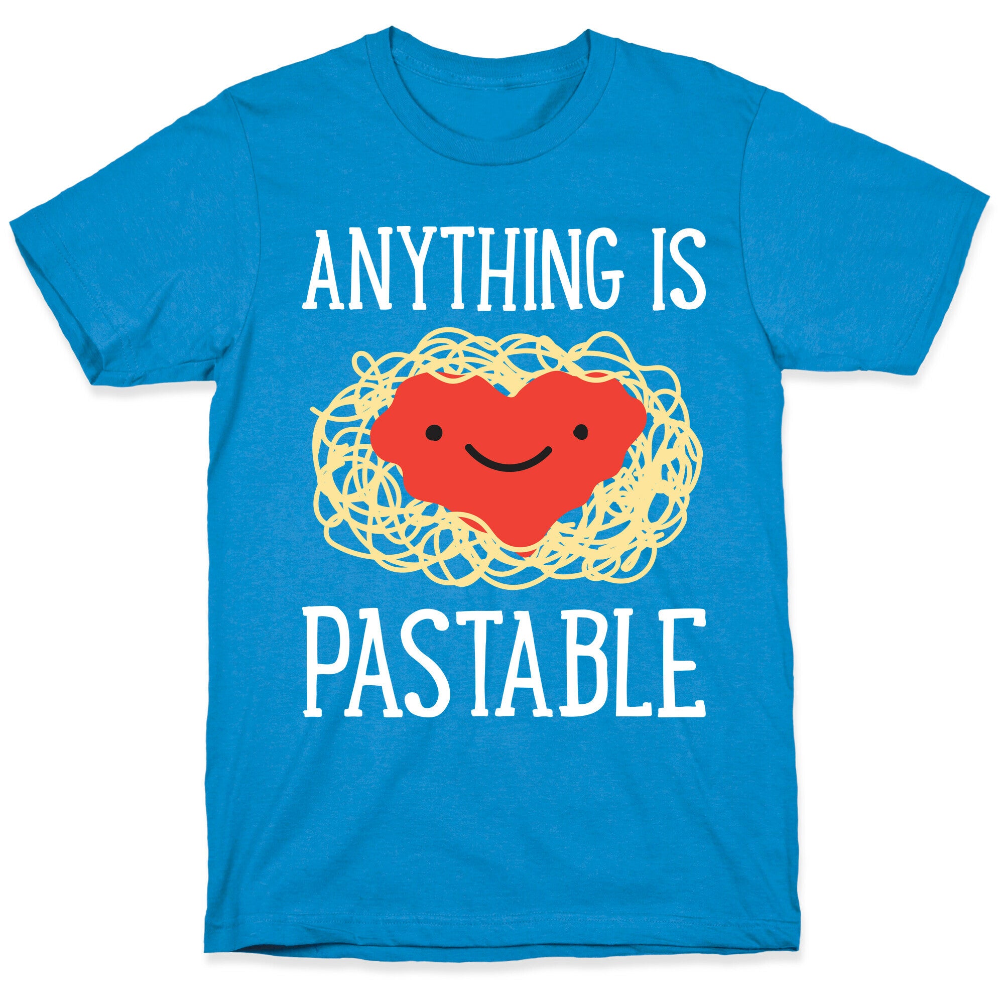 Anything Is Pastable T-Shirt