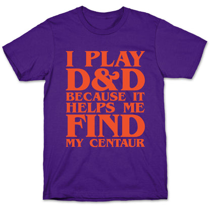 D & D Helps Me Find My Centaur Parody White Print T-Shirt