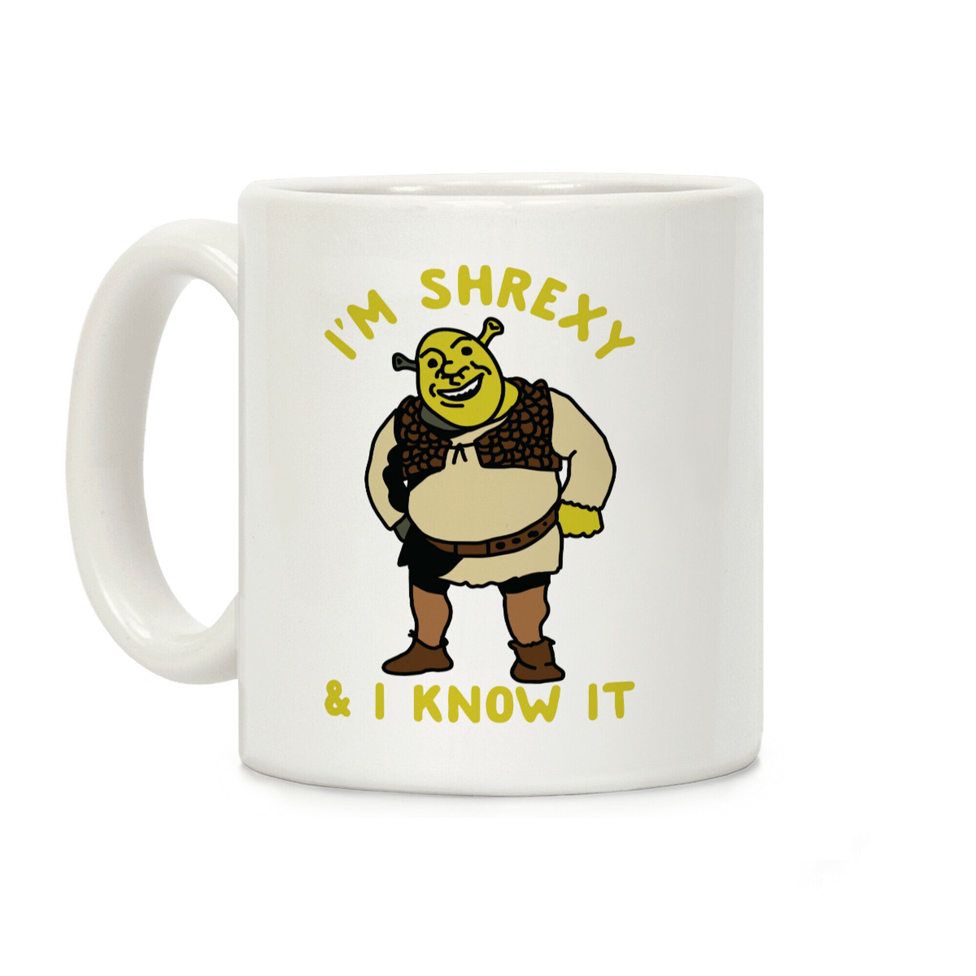 I'm Shrexy And I Know It Coffee Mug