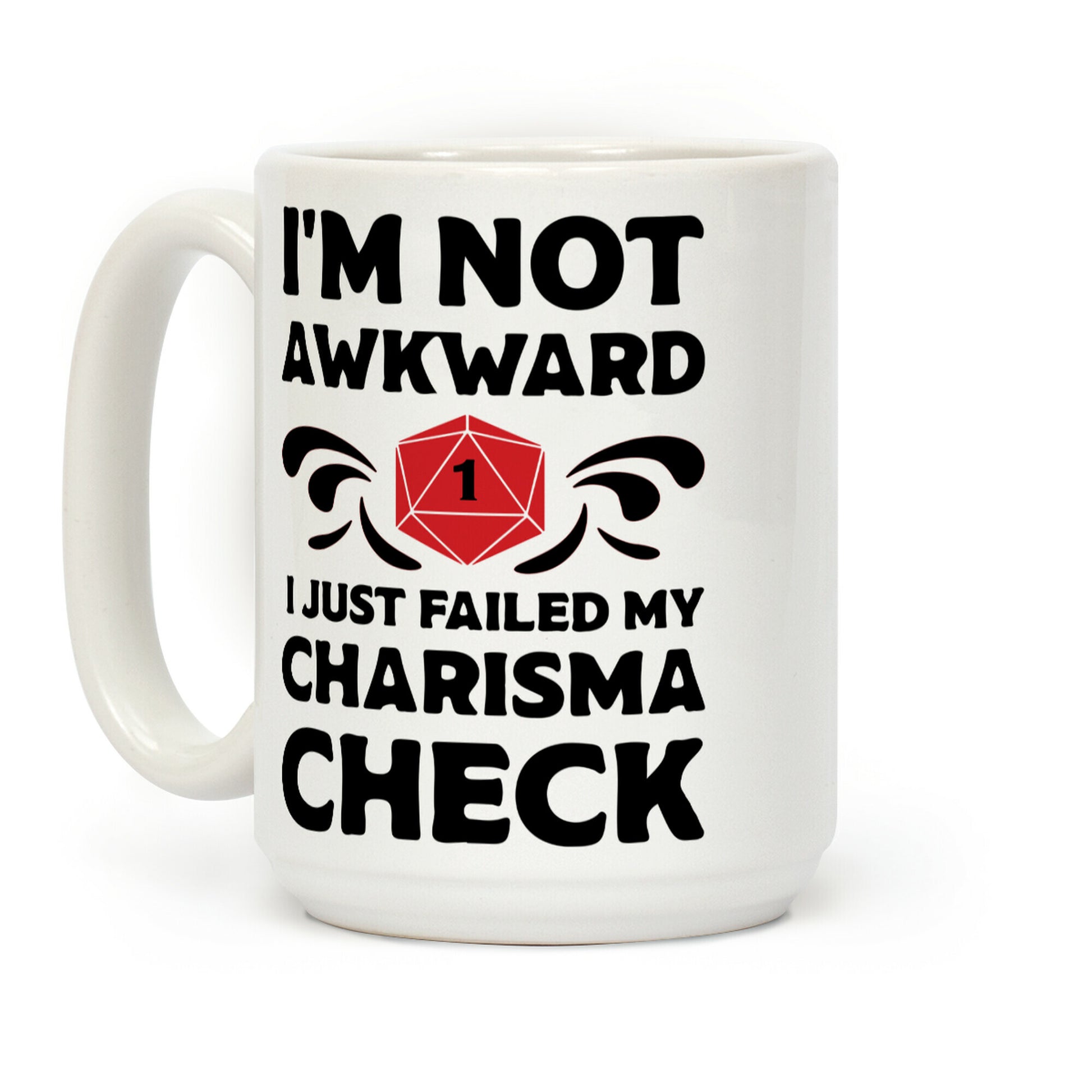 I'm Not Awkward I Just Failed My Charisma Check Coffee Mug