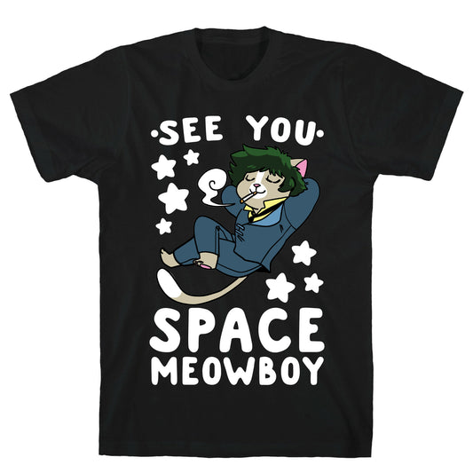 See you, Space Meowboy - Cowboy Bebop T-Shirt