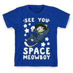 See you, Space Meowboy - Cowboy Bebop T-Shirt