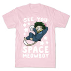 See you, Space Meowboy - Cowboy Bebop T-Shirt
