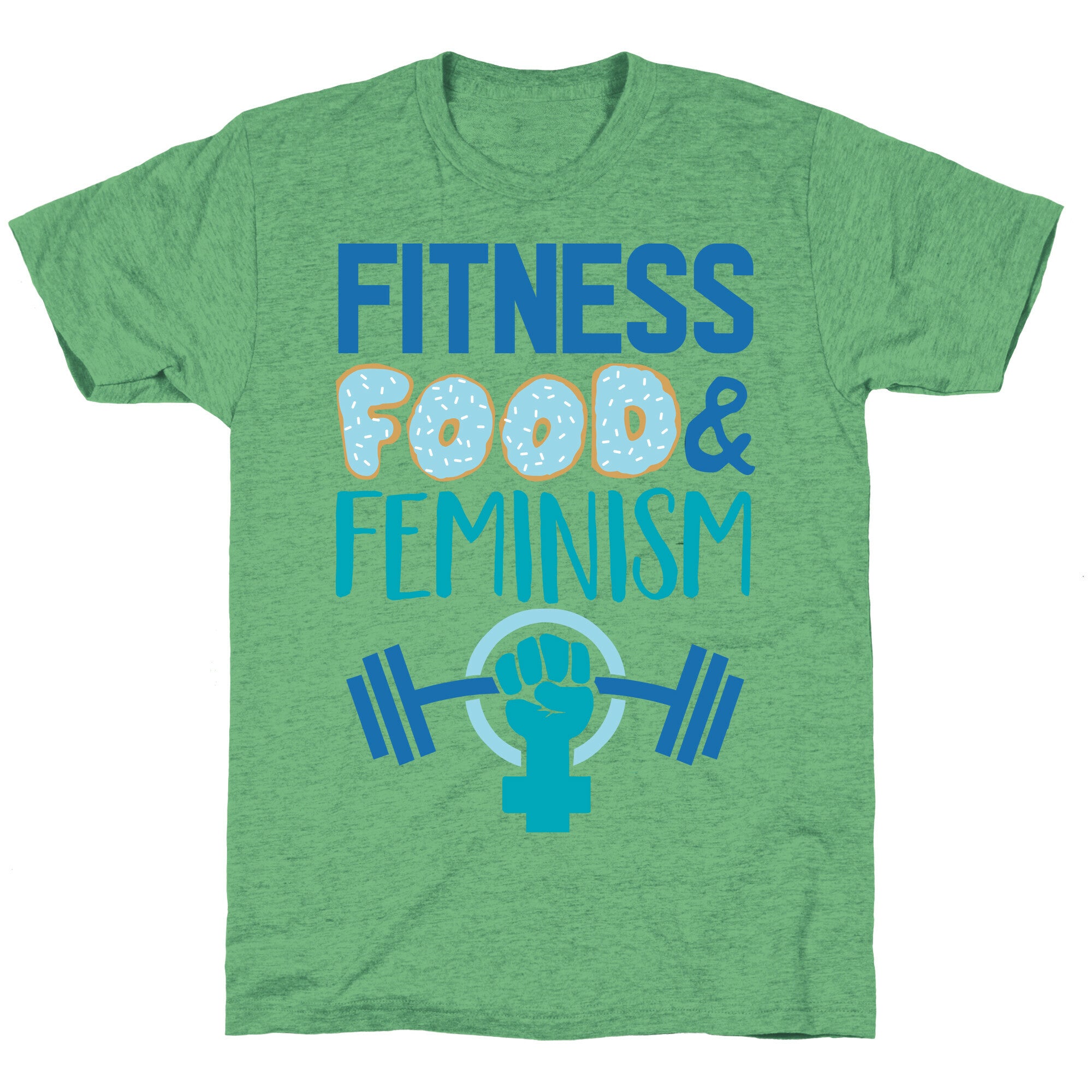 Fitness, Food, and feminism Unisex Triblend Tee