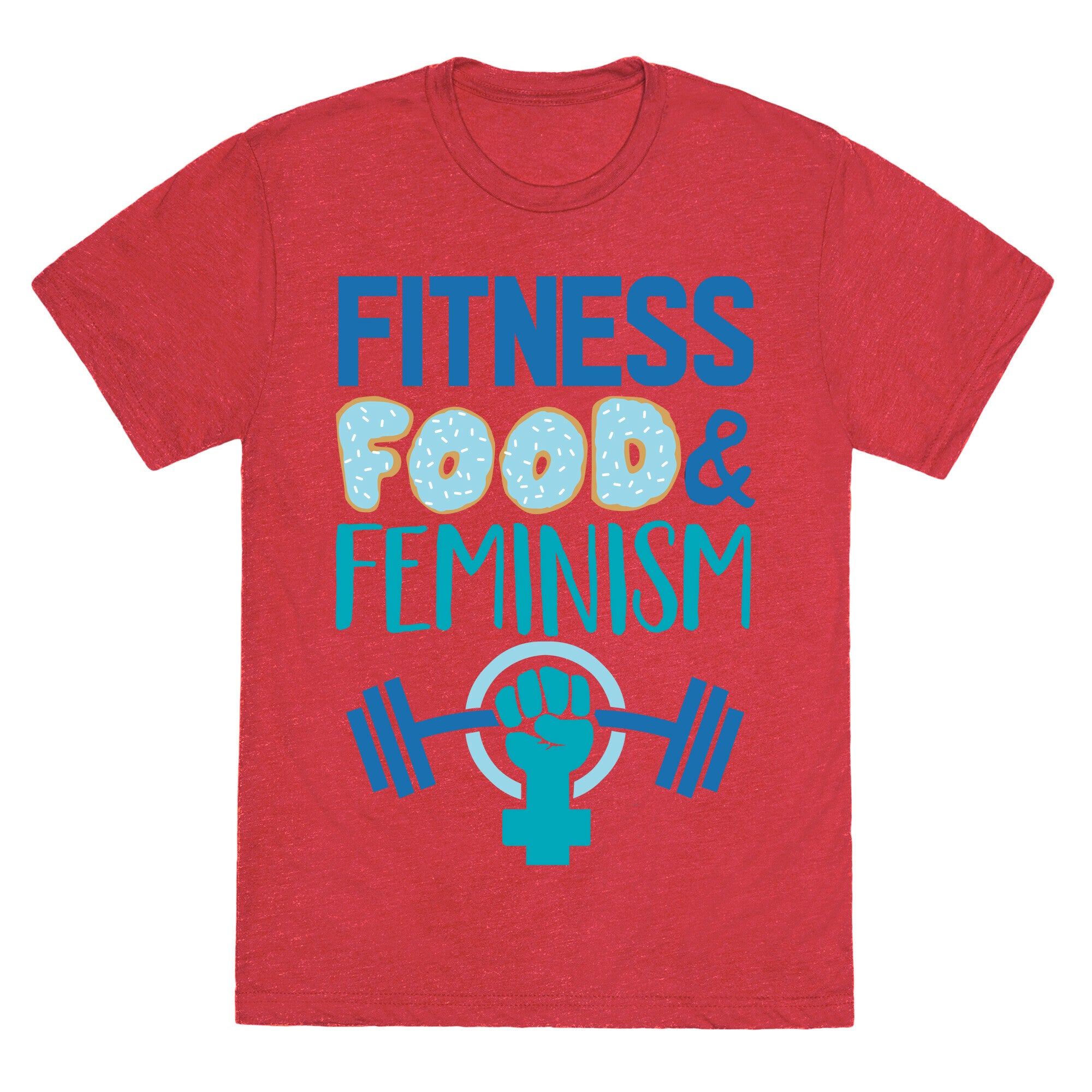 Fitness, Food, and feminism Unisex Triblend Tee