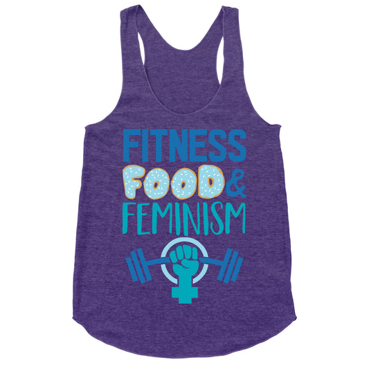 Fitness, Food, and feminism Racerback Tank