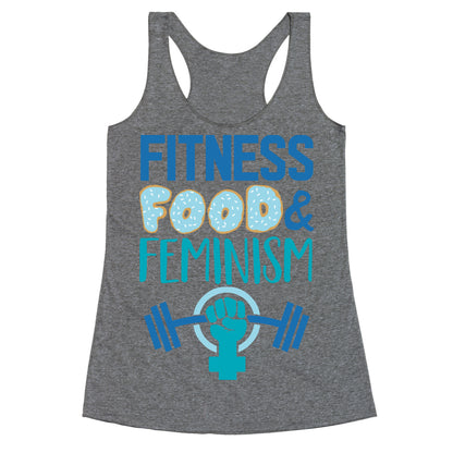 Fitness, Food, and feminism Racerback Tank