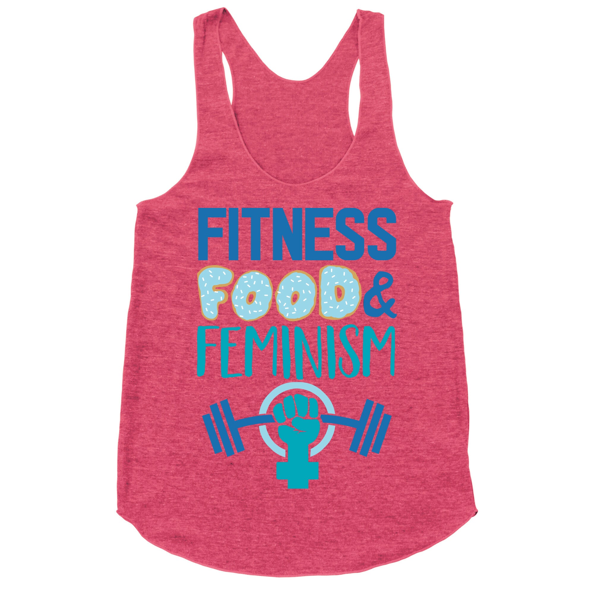 Fitness, Food, and feminism Racerback Tank